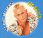 Sam Walker - Just Can't Get Enough