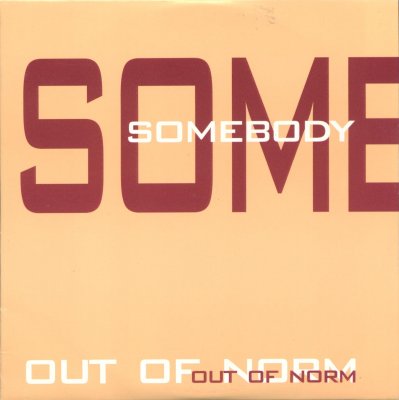 Out Of Norm – Somebody