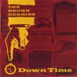 The Brown Derbies - Somebody
