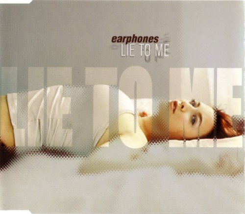 Earphones – Lie To Me