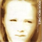 Poor Rich Ones - A Question Of Lust