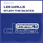 Lee Walls - Enjoy The Silence