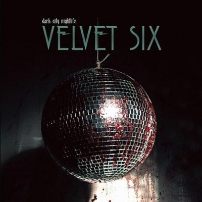 Velvet Six – Never Let Me Down Again