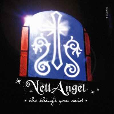 Nell Angel – The Things You Said