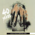 40 Years - A Special Tribute To Depeche Mode