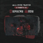All I Ever Wanted - A Tribute To Depeche Mode