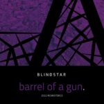 Blindstar - Barrel Of A Gun