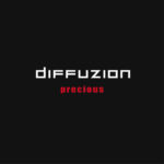 Diffuzion – Precious