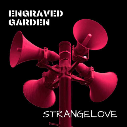 Engraved Garden – Strangelove