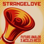 Future Analog - Strangelove (Feat. Wesley Reid)