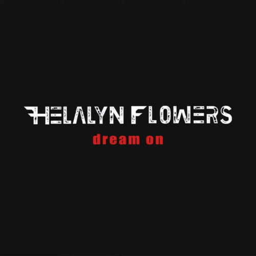 Helalyn Flowers – Dream On