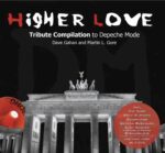 Higher Love - Tribute Compilation to Depeche Mode, Dave Gahan & Martin L. Gore