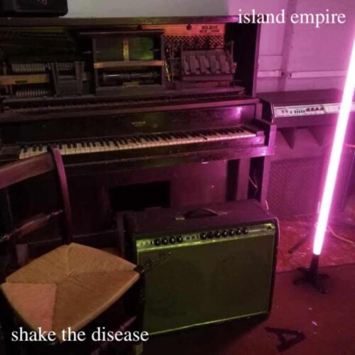Island Empire – Shake The Disease