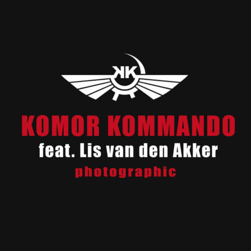 Komor Kommando Feat. Lis van den Akker – Photographic