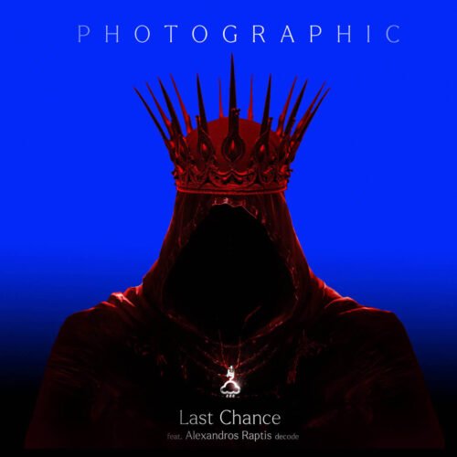 Last Chance – Photographic (Feat. Alexandros Raptis)