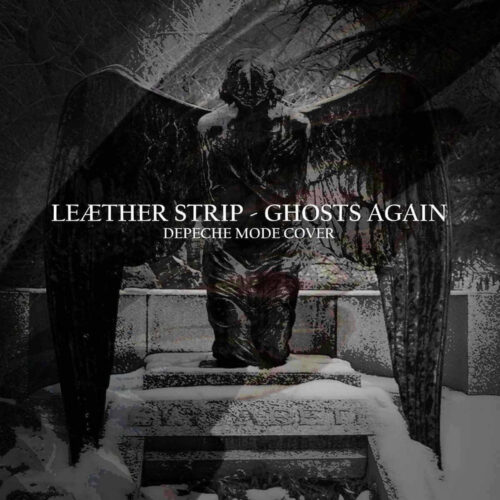 Leaether Strip – Ghosts Again