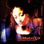 Matrix - Dreams Are Real