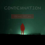 Michael McCain – Condemnation