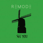 Remode - See You