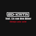SD-KRTR Feat. Lis van den Akker – Things You Said