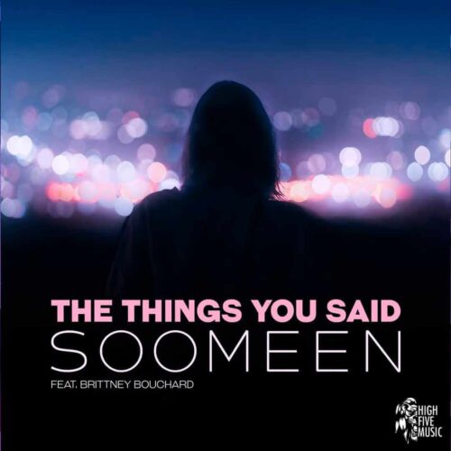 Soomeen – The Things You Said (Feat. Brittney Bouchard)
