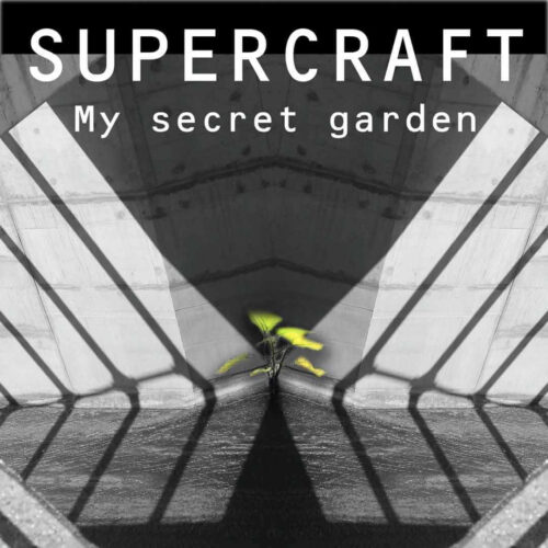 Supercraft – My Secret Garden