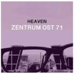 Zentrum Ost 71 – Heaven